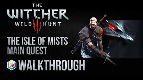 The Isle of Mists, Witcher 3: Wild Hunt Quest .